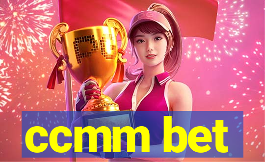 ccmm bet